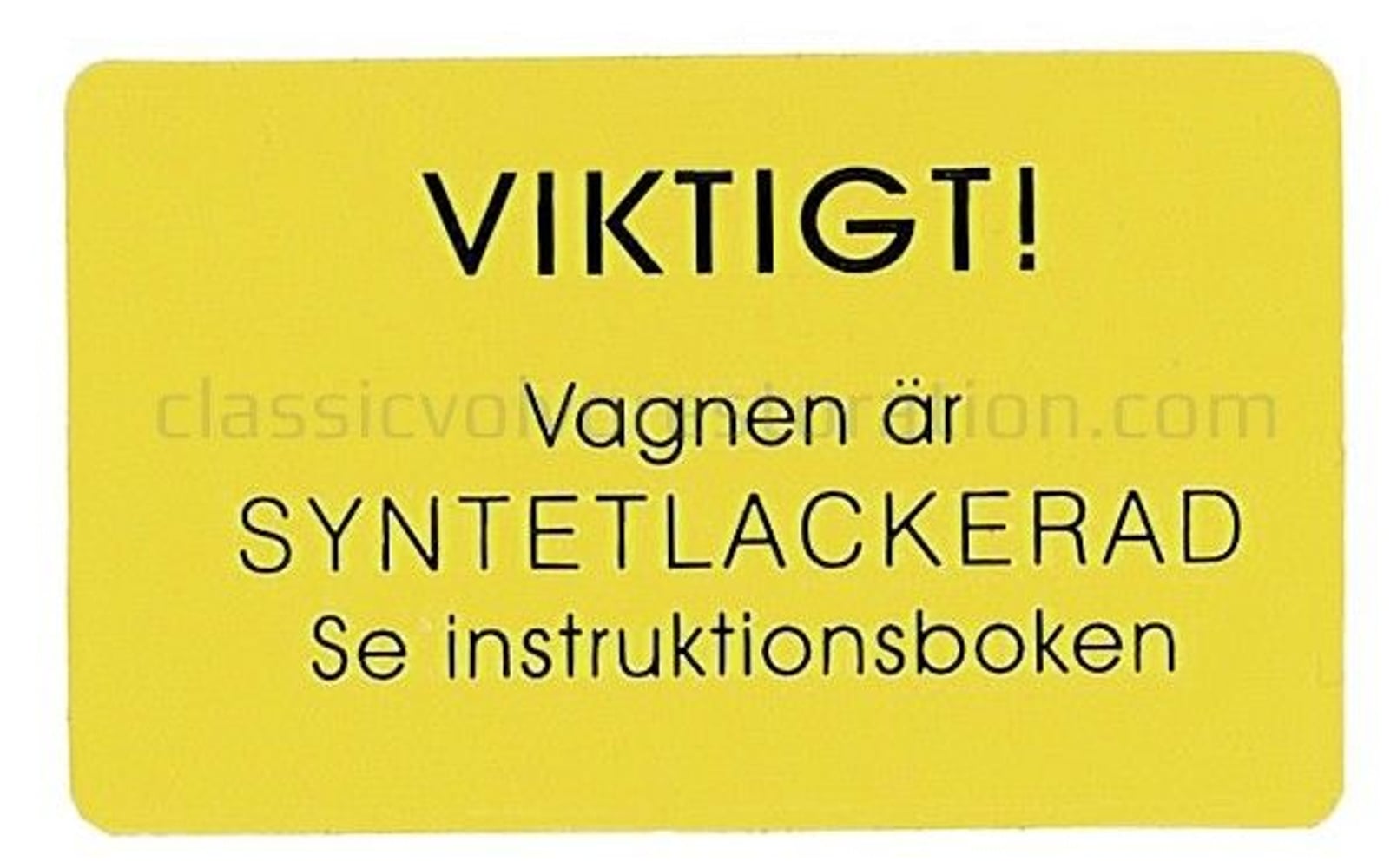 Mærkat lak Volvo-advarsel